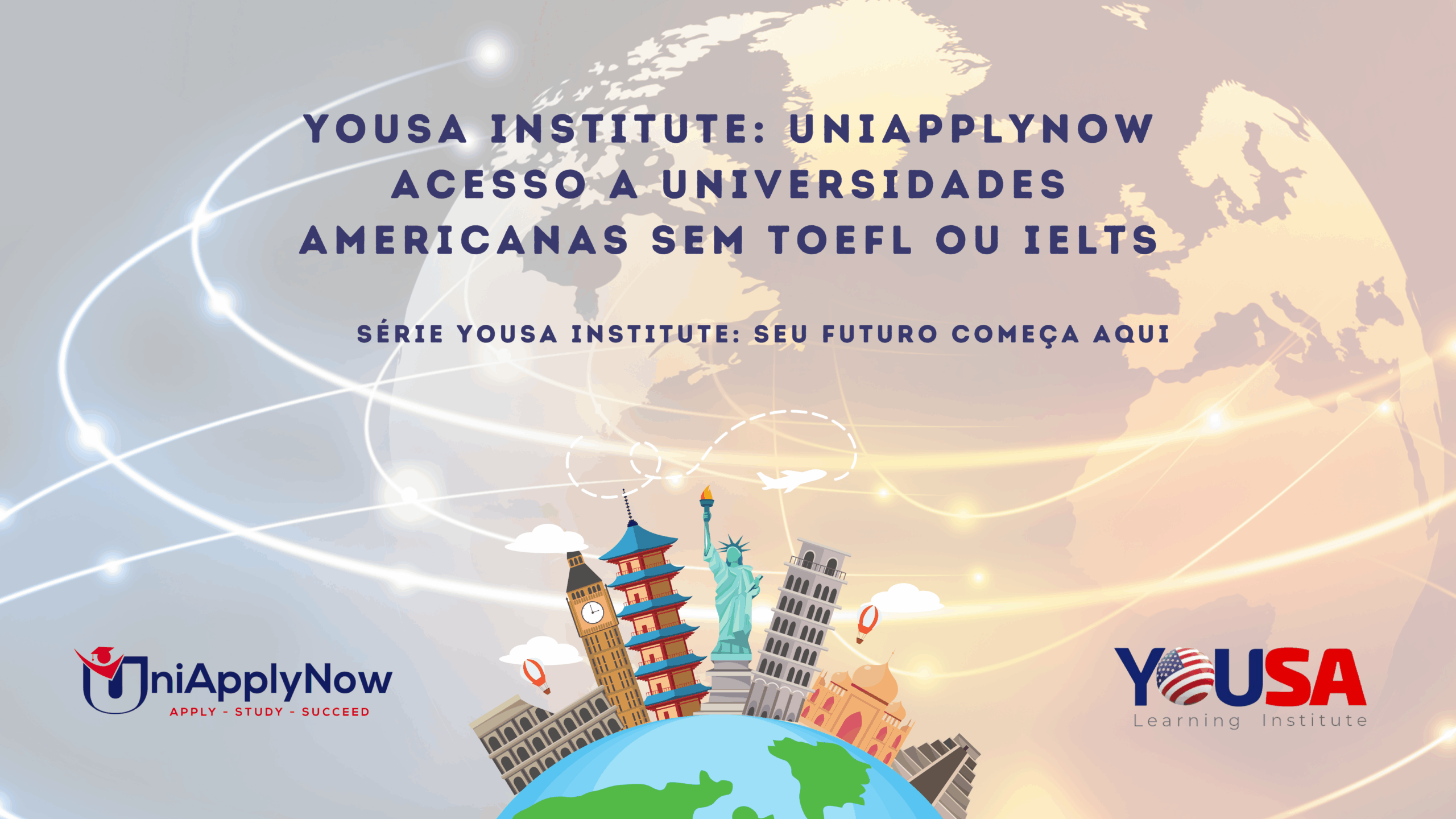 YOUSA Institute: UniApplyNow – Acesso a Universidades Americanas Sem TOEFL ou IELTS